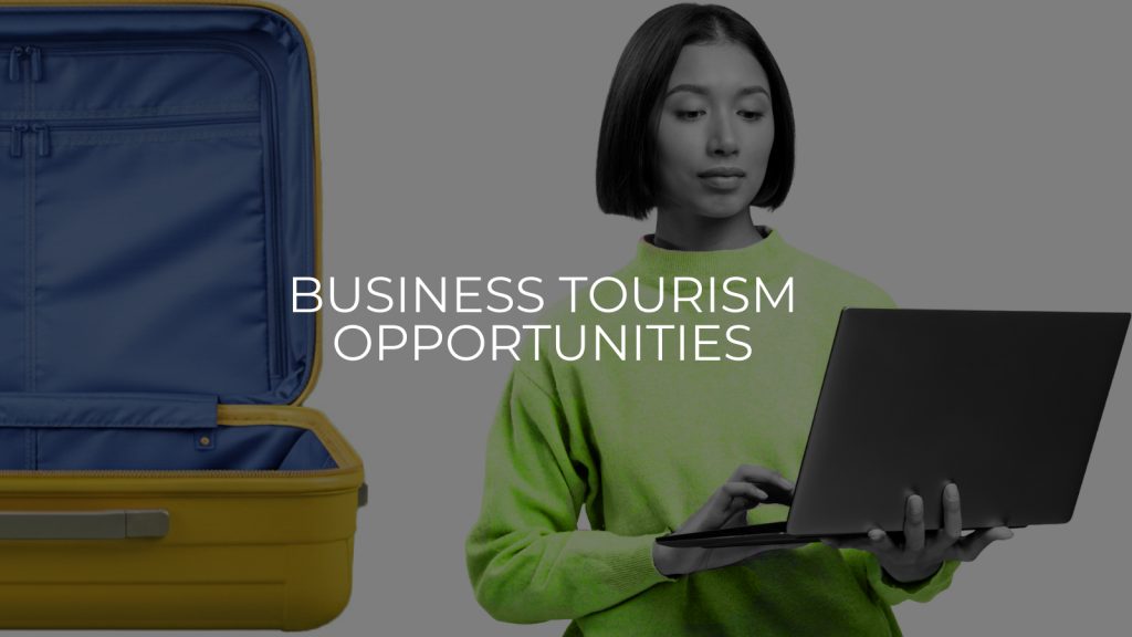 Business Tourism Opportunities