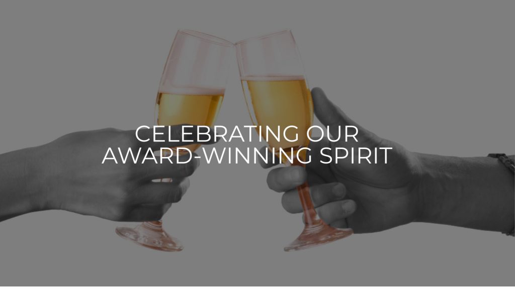 Celebrating Our Award-Winning Spirit