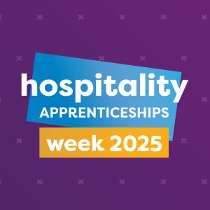 Hospitality Apprenticeships Week 2025